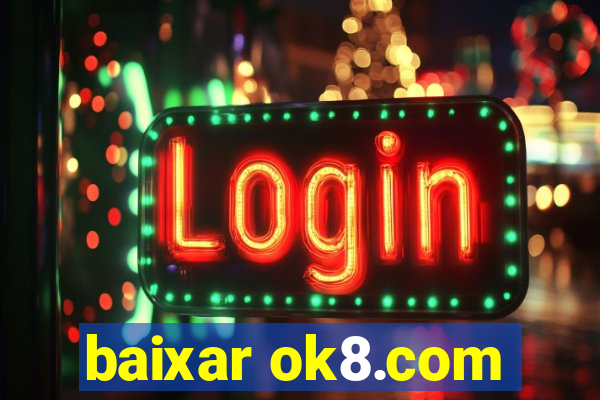 baixar ok8.com